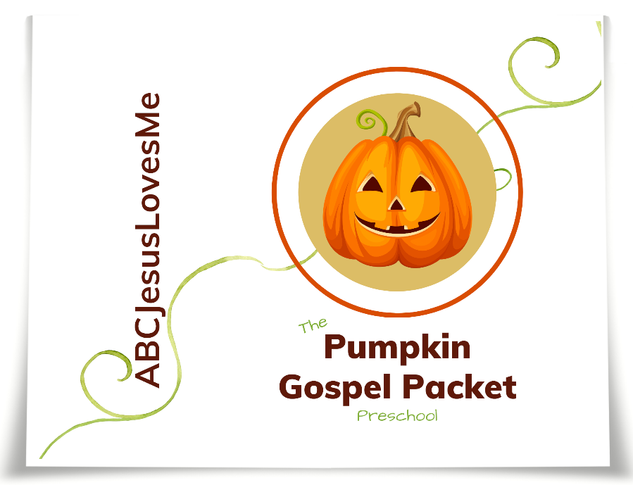 Pumpkin Gospel Packet:  Preschool